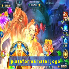 plataforma natal jogo